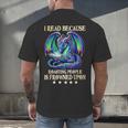 I Read Because Roasting People Is Frowned Upon Dragons Books Men's Back Print T-Shirt I Read Because Roasting People Is Frowned Upon Dragons Books Men's Back Print T-Shirt