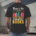 There's No Such Thing As Too Many Books Men's Back Print T-Shirt