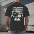 I Rescue Books Trapped In The Bookstore I’m Not A Hoarder Men's Back Print T-Shirt I Rescue Books Trapped In The Bookstore I’m Not A Hoarder Men's Back Print T-Shirt