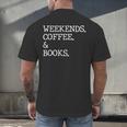 Weekends Coffee And Books Reading Lovers And Coffee Men's Back Print T-Shirt Weekends Coffee And Books Reading Lovers And Coffee Men's Back Print T-Shirt