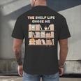 The Shelf Life Chose Me Bookstore Reading Lover Graphic Men's Back Print T-Shirt The Shelf Life Chose Me Bookstore Reading Lover Graphic Men's Back Print T-Shirt
