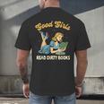 Smut Reader Book Romance Good That Girls Read Dirty Books Men's Back Print T-Shirt Smut Reader Book Romance Good That Girls Read Dirty Books Men's Back Print T-Shirt
