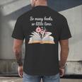 So Many Books Little Time Loves To Read Books Bookworm Men's Back Print T-Shirt