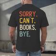 Sorry Can't Books Bye Shirts Books Lovers Men's Back Print T-Shirt Sorry Can't Books Bye Shirts Books Lovers Men's Back Print T-Shirt