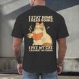 I Stay Home I Read Books I Pet My Cat I Regret Nothing Women Men's Back Print T-Shirt I Stay Home I Read Books I Pet My Cat I Regret Nothing Women Men's Back Print T-Shirt
