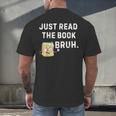 Teacher Quote Just Read The Book Bruh For Men Women Girls Kids Men's Back Print T-Shirt Teacher Quote Just Read The Book Bruh For Men Women Girls Kids Men's Back Print T-Shirt