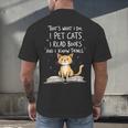 That's What I Do I Pet Cats I Read Books And I Know Things Men's Back Print T-Shirt That's What I Do I Pet Cats I Read Books And I Know Things Men's Back Print T-Shirt