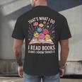 That’s What I Do I Read Books And I Know Things Floral Book Men's Back Print T-Shirt
