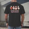 Valentine Cozy Goose Bookish Forget Flowers Buy Me Books Men's Back Print T-Shirt Valentine Cozy Goose Bookish Forget Flowers Buy Me Books Men's Back Print T-Shirt