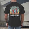 If You Walk A Mile In My Shoes You'Ll End Bookstore Reading Men's Back Print T-Shirt If You Walk A Mile In My Shoes You'Ll End Bookstore Reading Men's Back Print T-Shirt