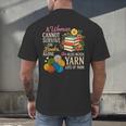 A Woman Cannot Survive On Books Alone She Also Needs Yarn Men's Back Print T-Shirt A Woman Cannot Survive On Books Alone She Also Needs Yarn Men's Back Print T-Shirt
