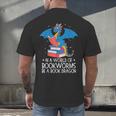 In A World Full Of Bookworms Be A Book Dragon Reading Men's Back Print T-Shirt