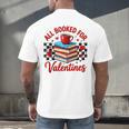 All Booked For Valentines Book Lovers Teacher Student Men's Back Print T-Shirt