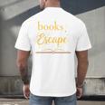 Books Are My Escape Simple Reading Quote Men's Back Print T-Shirt Books Are My Escape Simple Reading Quote Men's Back Print T-Shirt