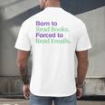 Born To Read Books Forced To Read Emails Apparel Men's Back Print T-Shirt Born To Read Books Forced To Read Emails Apparel Men's Back Print T-Shirt