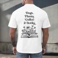 Dogs Plants Coffee Books Book Lover Dog Lover Reading Men's Back Print T-Shirt