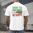 Drink Tea Read Books Be Happy Bookworm Coffee And Tea Lover Men's Back Print T-Shirt Drink Tea Read Books Be Happy Bookworm Coffee And Tea Lover Men's Back Print T-Shirt