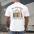My Weekend Is Fully Booked Cozy Bookish Men's Back Print T-Shirt My Weekend Is Fully Booked Cozy Bookish Men's Back Print T-Shirt