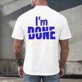 I'm Done Sarcastic Introvert Introversion Men's Back Print T-Shirt I'm Done Sarcastic Introvert Introversion Men's Back Print T-Shirt