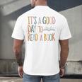 It’s a Good Day To Read a Book Lovers Library Reading Women Men's Back Print T-Shirt