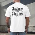 Just One More Chapter Book Lover Quote Reading Men's Back Print T-Shirt Just One More Chapter Book Lover Quote Reading Men's Back Print T-Shirt