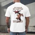 Just Pour Me My Coffee Hand Me My Book And Slowly Back Away Premium Men's Back Print T-Shirt Just Pour Me My Coffee Hand Me My Book And Slowly Back Away Premium Men's Back Print T-Shirt