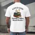 Love God Drink Coffee Read Books Lovers Jesus And Coffee Men's Back Print T-Shirt Love God Drink Coffee Read Books Lovers Jesus And Coffee Men's Back Print T-Shirt
