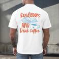 Read Book And Drink Coffee Book Club Reading Men's Back Print T-Shirt Read Book And Drink Coffee Book Club Reading Men's Back Print T-Shirt