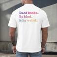 Read Books Be Kind Stay Weird Book Lover Premium Tri-Blend Men's Back Print T-Shirt