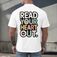 Read Your Heart Out Book Lover Quote Men Women Men's Back Print T-Shirt