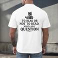 To Read Or Not To Read Book Lover Readers Bookworm Reading Men's Back Print T-Shirt To Read Or Not To Read Book Lover Readers Bookworm Reading Men's Back Print T-Shirt