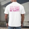 Ride Horses Read Books Be Happy Groovy Book Horse Premium Men's Back Print T-Shirt