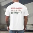 Ride Horses Read Books Be Happy Horse Riders Quote Men's Back Print T-Shirt