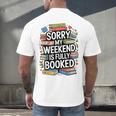 Sorry My Weekend Is Fully Booked Book Lovers Present Men's Back Print T-Shirt