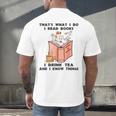 That's What I Do I Read Books I Drink Tea And I Know Things Men's Back Print T-Shirt That's What I Do I Read Books I Drink Tea And I Know Things Men's Back Print T-Shirt
