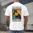 That's What I Do I Read Books I Drink Wine And I Know Things Men's Back Print T-Shirt That's What I Do I Read Books I Drink Wine And I Know Things Men's Back Print T-Shirt