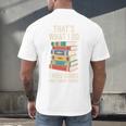 That's What i Do i Read Books And i Know Things Cute Graphic Men's Back Print T-Shirt