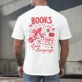 Valentines Book Lover Romance Books Are My Love Language Men's Back Print T-Shirt
