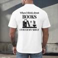 Women's When I Think About Books I Touch My Shelf Book Lover Bookish Men's Back Print T-Shirt
