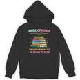 Abibliophobia Book Lovers Graphic Unisex Hoodie
