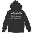 Abibliophobia Definition Reading Book Worm Reader Unisex Hoodie