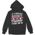 Book & Pajamas Humorous Book Lover Reading Bedtime Unisex Hoodie Book & Pajamas Humorous Book Lover Reading Bedtime Unisex Hoodie