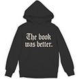 The Book Was Better Sarcastic Reader Statement Unisex Hoodie