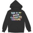 This Is My Book Character Costume Book Lover Groovy Unisex Hoodie This Is My Book Character Costume Book Lover Groovy Unisex Hoodie