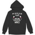 My Book Club Reads Between The Wines Bookworm Humor Unisex Hoodie
