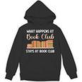 Book Lover Humor What Happens At Book Club Stays Unisex Hoodie Book Lover Humor What Happens At Book Club Stays Unisex Hoodie