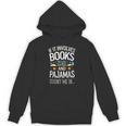 Book Lovers If It Involves Books And Pajamas Count Me In Unisex Hoodie