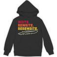 Book Writer Quote Author Journalist Rewrite Novelist Unisex Hoodie Book Writer Quote Author Journalist Rewrite Novelist Unisex Hoodie