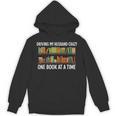 Bookcase Driving My Husband Crazy One Book At A Time Unisex Hoodie Bookcase Driving My Husband Crazy One Book At A Time Unisex Hoodie