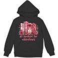 All Booked For Valentines Coquette Bow Book Lover Bookworm Unisex Hoodie